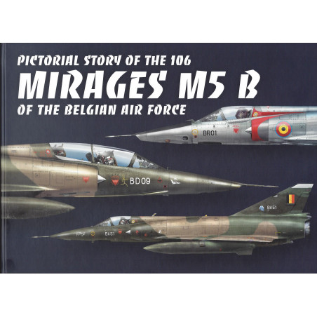 Pictorial Story of the 106 Mirages M5 B