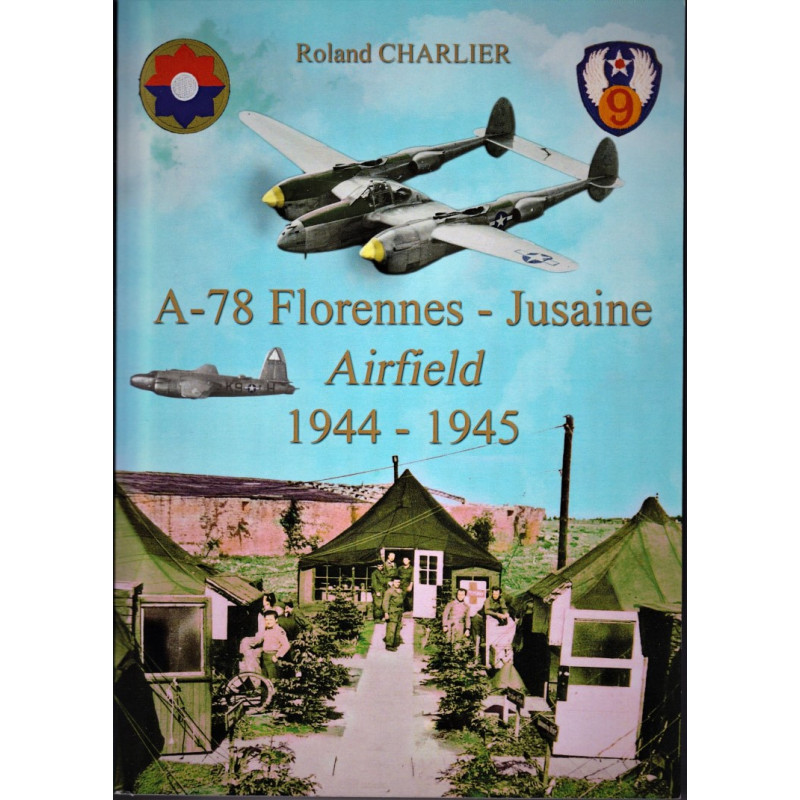A-78 Florennes - Jusaine Airfield 1944 - 1945